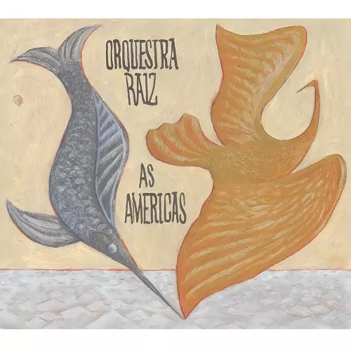 ORQUESTRA RAIZ / オルケストラ・ハイス / AS AMERICAS