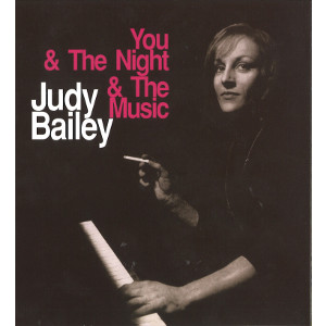 JUDY BAILEY / ジュディ・ベイリー / You & The Night & The Music(CD)