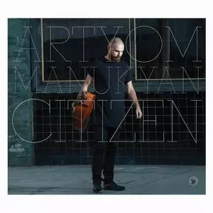 ARTYOM MANUKYAN / アルティョム・マヌキアン / Cirtizen / シチズン