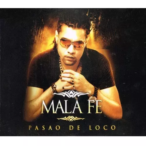 MALA FE / マラ・フェ / PASAO DE LOCO