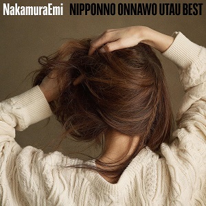 NakamuraEmi / NIPPONNO ONNAWO UTAU BEST