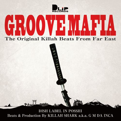 KILLAH SHARK a.k.a G M DA INCA / GROOVE MAFIA (DISKUNION下北沢クラブミュージックショップ限定販売品)