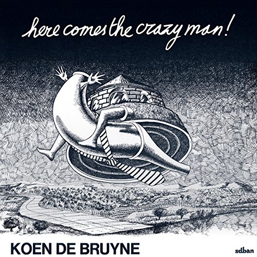 KOEN DE BRUYNE / コーエン・デ・ブライネ / HERE COMES THE CRAZY MAN! (LP)
