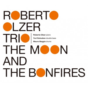 ROBERTO OLZER / ロベルト・オルサー / Moon And The Bonfires