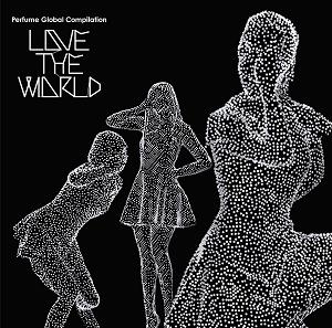 Perfume / パフューム / Perfume Global Compilation“LOVE THE WORLD”(アナログ)