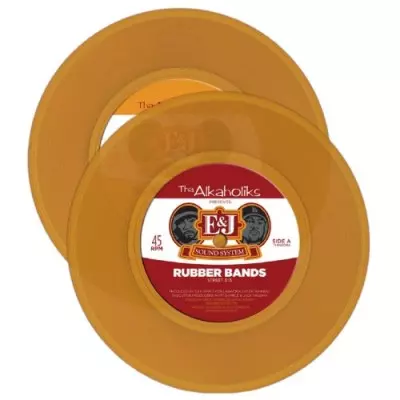 THA ALKAHOLIKS PRESENTS E&J SOUND SYSTEM / RUBBER BANDS