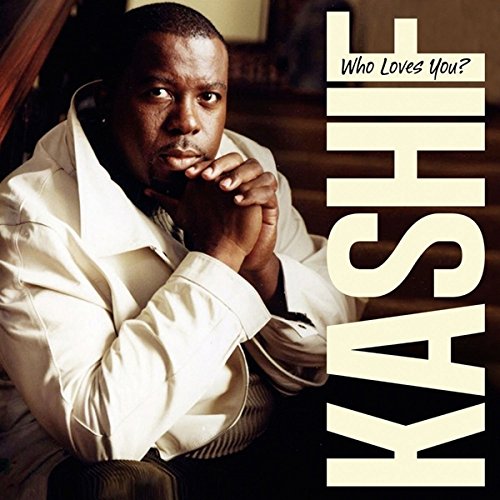 KASHIF / カシーフ / WHO LOVES YOU?