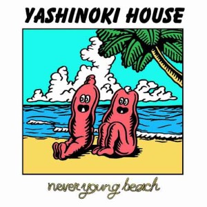 never young beach / YASHINOKI HOUSE