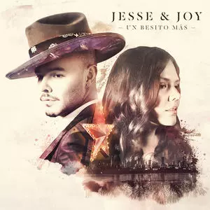 JESSE & JOY / ジェシー & ジョイ / UN BESITO MAS