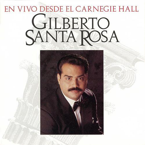 GILBERTO SANTA ROSA / ヒルベルト・サンタ・ロサ / EN VIVO DESDE EL CARNEGIE HALL