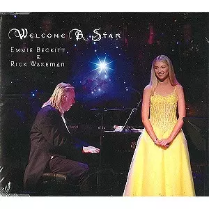EMMIE BECKITT & RICK WAKEMAN / EMMIE BECKITT/RICK WAKEMAN / WELCOME A STAR