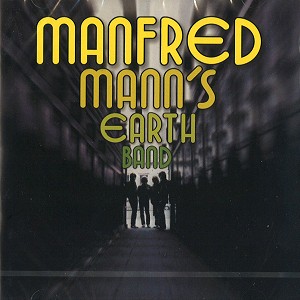 MANFRED MANN'S EARTH BAND / マンフレッド・マンズ・アース・バンド / MANFRED MANN'S EARTH BAND - 2012 REMASTER