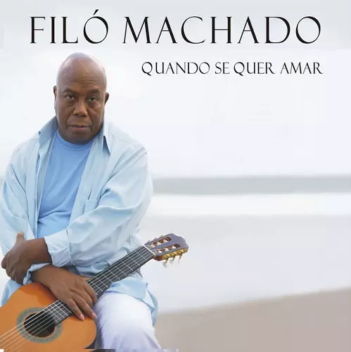 FILO MACHADO / フィロー・マシャード / QUANDO SE QUER AMAR