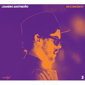 LISANDRO ARISTIMUNO / リサンドロ・アリスティムーニョ / EN CONCIERTO 2