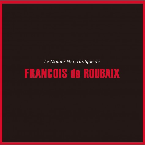 FRANCOIS DE ROUBAIX / フランソワ・ド・ルーベ / フランソワ・ド・ルーベ映画音楽の世界