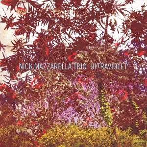 NICK MAZZARELLA / ニック・マッツァレラ / Ultraviolet(LP)