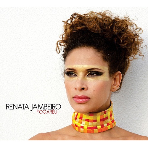 RENATA JAMBEIRO / ヘナータ・ジャンベイロ / FOGAREU