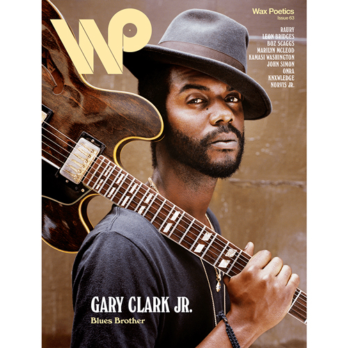 WAX POETICS / ISSUE #63 GARY CLARK JR. B/W RAURY (輸入雑誌)