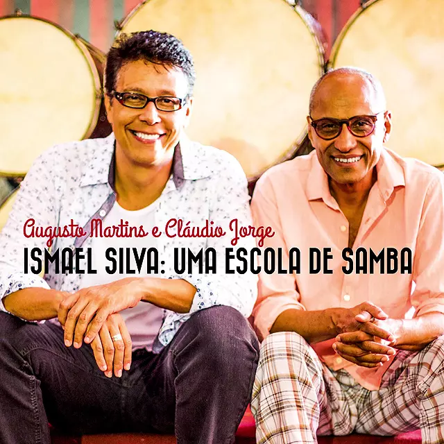 AUGUSTO MARTINS E CLAUDIO JORGE / アウグスト・マルチンス & クラウヂオ・ジョルジ / ISMAEL SILVA - UMA ESCOLA DE SAMBA