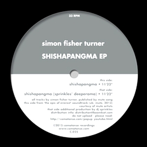 SIMON FISHER TURNER / サイモン・フィッシャー・ターナー / SHISHAPANGMA EP