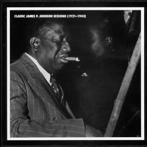JAMES P. JOHNSON / ジェームズ・P・ジョンソン / Classic James P. Johnson(6CD)