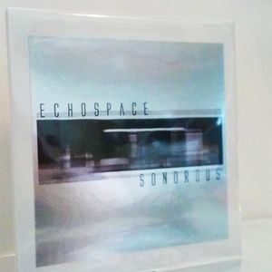 ECHOSPACE / エコー・スペース / SONOROUS