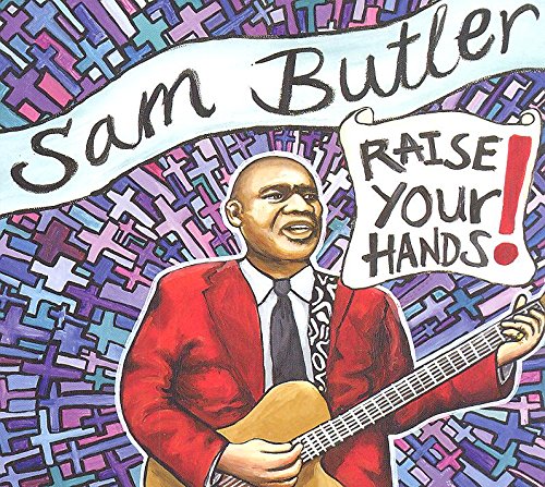 SAM BUTLER / サム・バトラー / RAISE YOUR HANDS ! / レイズ・ユア・ハンズ!
