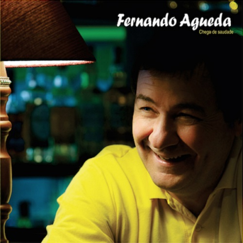 FERNANDO AGUEDA / フェルナンド・アゲーダ / CHEGA DE SAUDADE