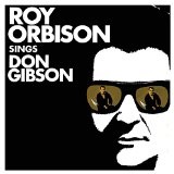 ROY ORBISON / ロイ・オービソン / ROY ORBISON SINGS DON GIBSON