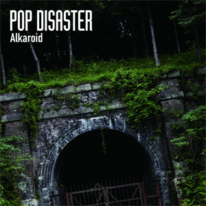 POP DISASTER / Alkaroid