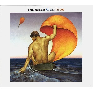 ANDY JACKSON / アンディ・ジャクソン / 73 DAYS AT SEA: CD/DVD TWO DISC SET