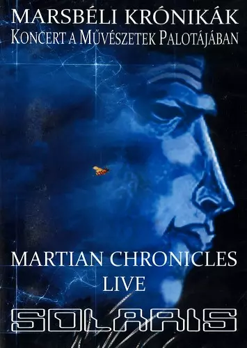 SOLARIS (PROG: HUN) / ソラリス / MARTIAN CHRONICLES-LIVE: KONCERT A MUVESZETEK PALOTAJABAN