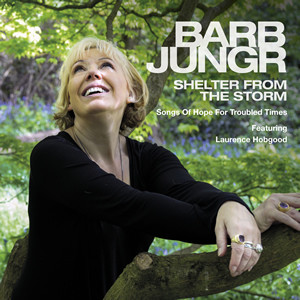 BARB JUNGR / バーブ・ジュンガー / Shelter from The Storm