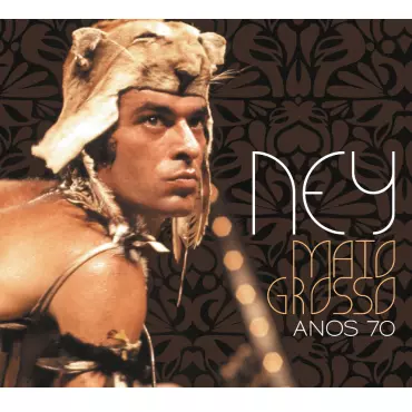 NEY MATOGROSSO / ネイ・マトグロッソ / ANOS 70