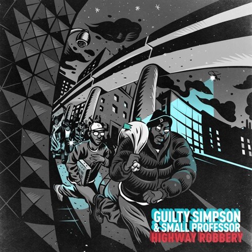 GUILTY SIMPSON & SMALL PROFESSOR / HIGHWAY ROBBERY "LP"
