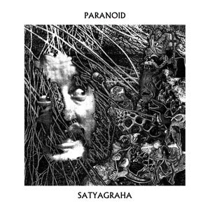 PARANOID (SWE) / SATYAGRAHA (LP)