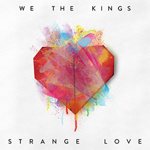 WE THE KINGS / Strange Love