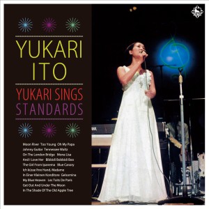YUKARI ITO / 伊東ゆかり / ゆかりスタンダードを歌う