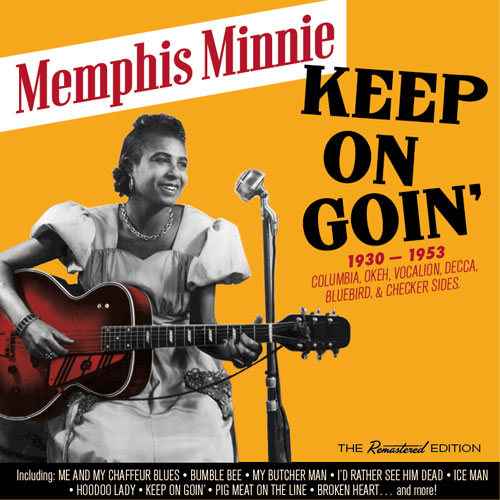 MEMPHIS MINNIE / メンフィス・ミニー / KEEP ON GOIN': 1930-1953