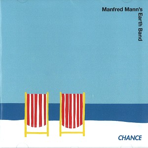 MANFRED MANN'S EARTH BAND / マンフレッド・マンズ・アース・バンド / CHANCE - 2011 REMASTER