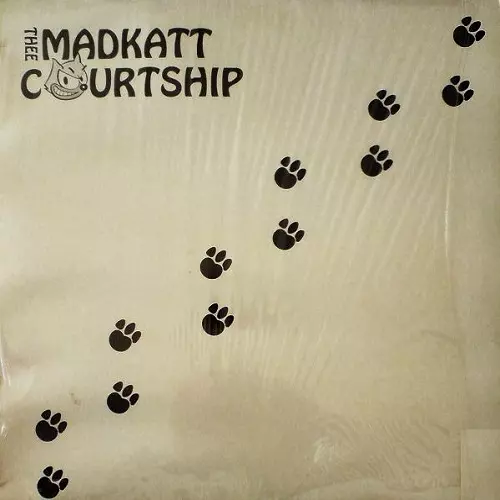 THEE MADKATT COURTSHIP / THEE MADKATT COURTSHIP