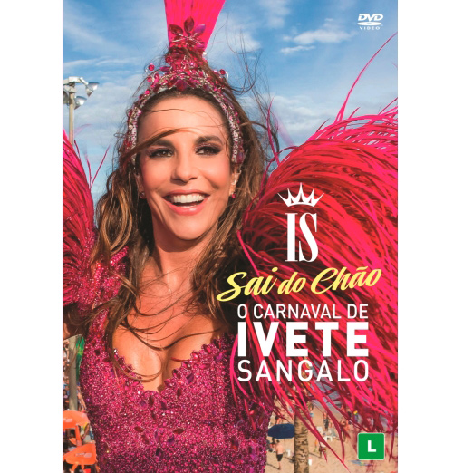 IVETE SANGALO / イヴェッチ・サンガーロ / SAI DO CHAO - O CARNAVAL DE IVETE SANGALO