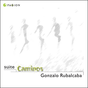 GONZALO RUBALCABA / ゴンサロ・ルバルカバ / Suite Caminos