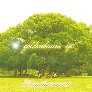 Hauptharmonie  / GOLDENBAUM ep.