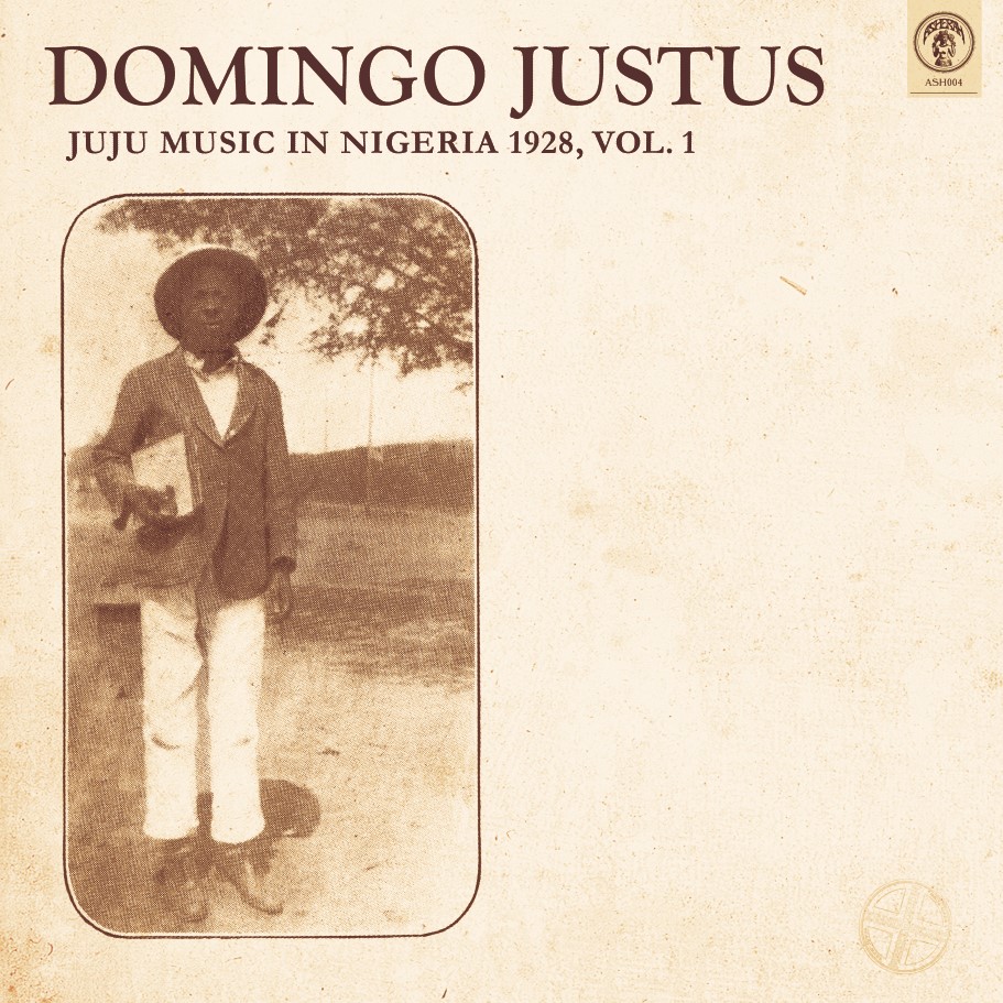 DOMINGO JUSTUS / ドミンゴ・ジュストゥス / JUJU MUSIC IN NIGERIA 1928 VOL. 1