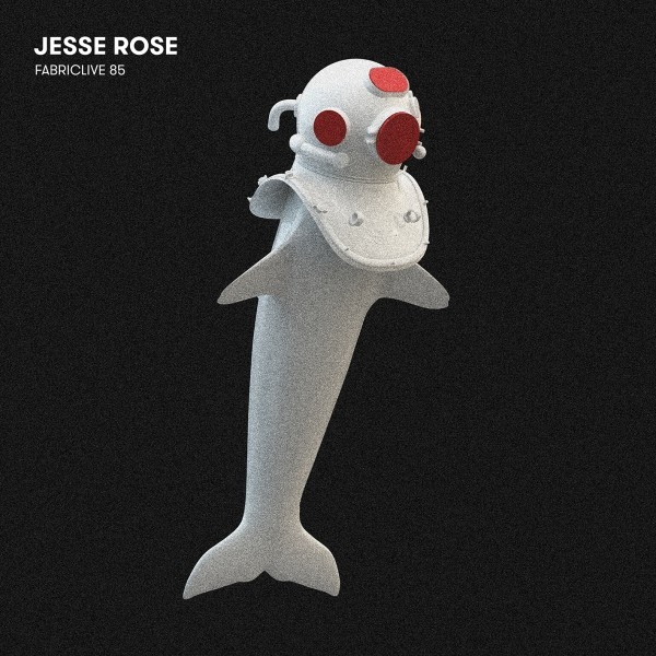 JESSE ROSE / FABRICLIVE 85