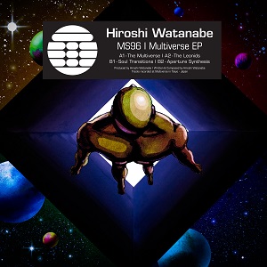HIROSHI WATANABE / ヒロシ・ワタナベ / MULTIVERSE EP