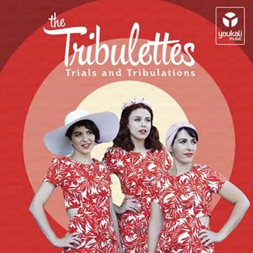 TRIBULETTES / トリビュレッツ / TRIALS AND TRIBULATIONS