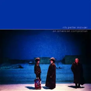NILS PETTER MOLVAER / ニルス・ペッター・モルヴェル / AMERICAN COMPILATION