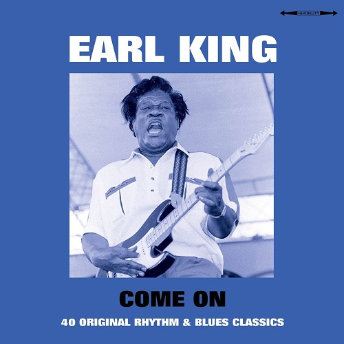 EARL KING / アール・キング / COME ON: 40 ORIGINAL RHYTHM & BLUES CLASSICS (2CD)